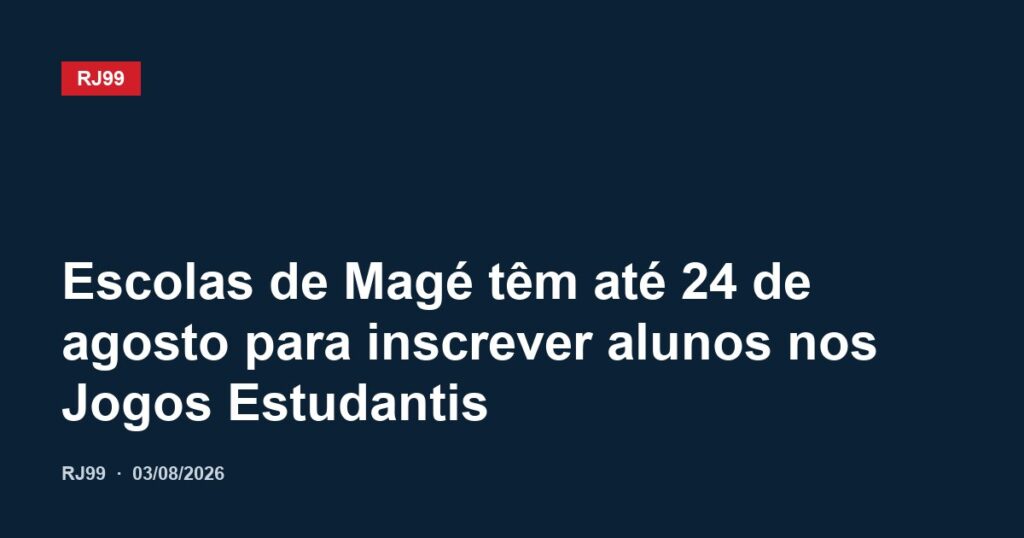 Escolas de Magé têm até 24 de agosto para inscrever alunos nos Jogos Estudantis