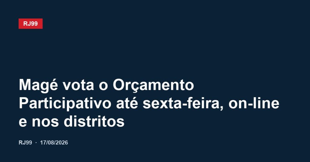 Magé vota o Orçamento Participativo até sexta-feira, on-line e nos distritos