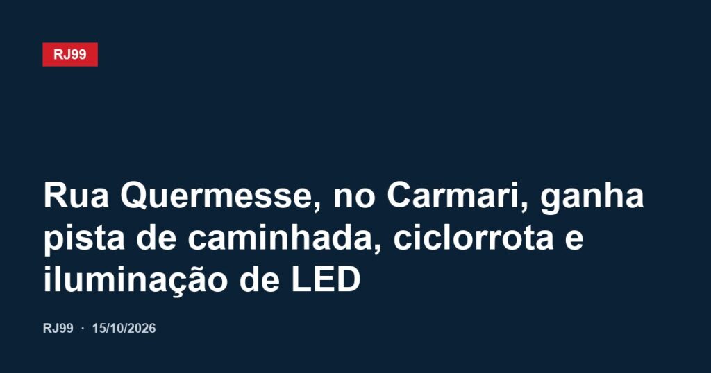 Rua Quermesse, no Carmari, ganha pista de caminhada, ciclorrota e iluminação de LED