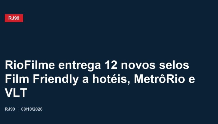 RioFilme entrega 12 novos selos Film Friendly a hotéis, MetrôRio e VLT