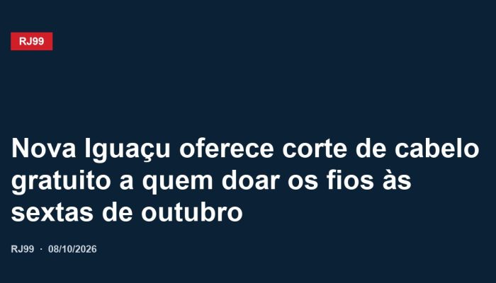 Nova Iguaçu oferece corte de cabelo gratuito a quem doar os fios às sextas de outubro