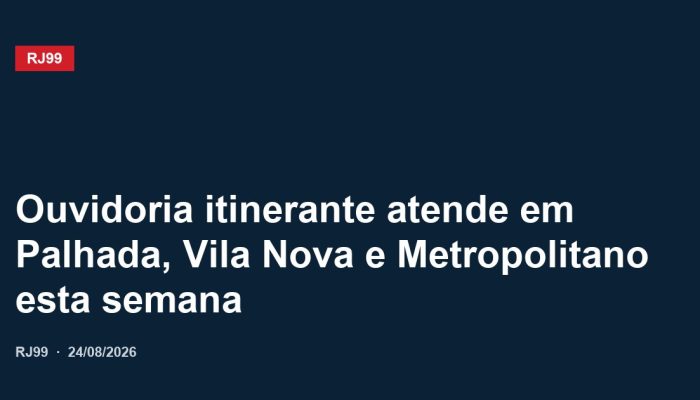 Ouvidoria itinerante atende em Palhada, Vila Nova e Metropolitano esta semana