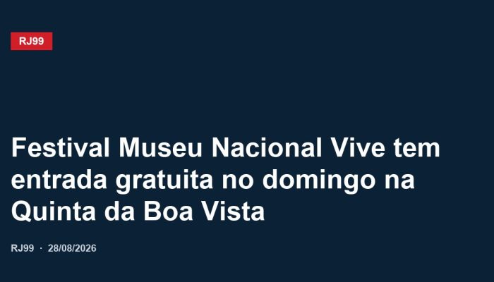Festival Museu Nacional Vive tem entrada gratuita no domingo na Quinta da Boa Vista